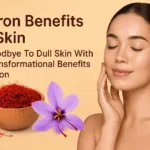 Saffron Benefits For Skin