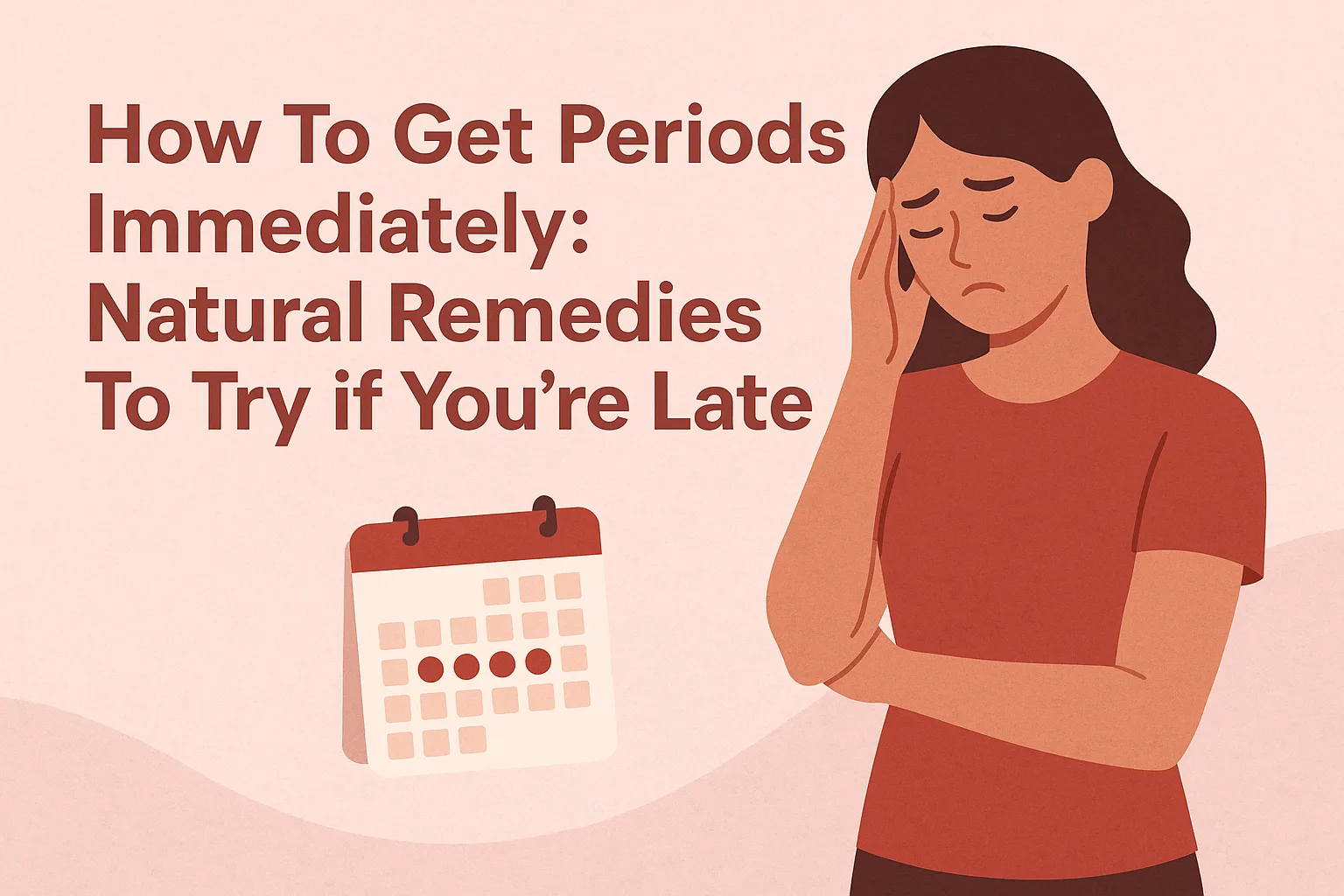 How To Get Periods Immediately