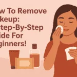 How to remove makeup