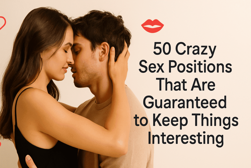 Crazy Sex Positions
