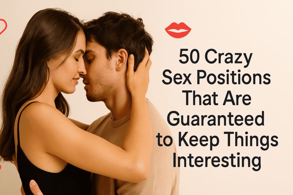 Crazy Sex Positions