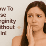 How to Lose Your Virginity Without Pain