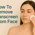 How To Remove Sunscreen From Face