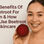Benefits Of Beetroot For Skin