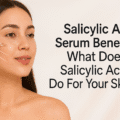 salicylic acid serum benefits