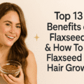 Benefits of Flaxseed & How To Use Flaxseed For Hair Growth