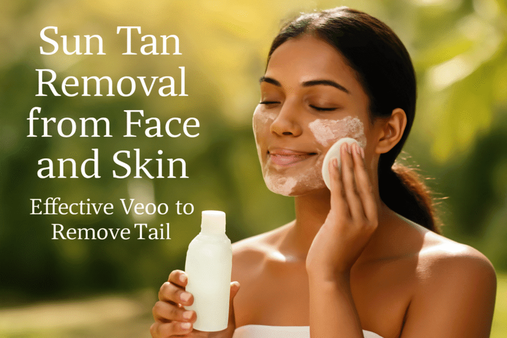 How To Remove Sun Tan From Face And Skin