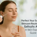 Perfect Your Summer Skincare Routine with Salicylic Acid