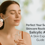 Perfect Your Summer Skincare Routine with Salicylic Acid